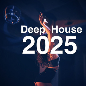 Deep House ~ 2025 melodic