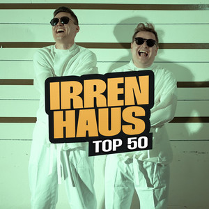 IRRENHAUS I TOP 50 🤡