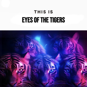 This is Eyes Of The Tigers