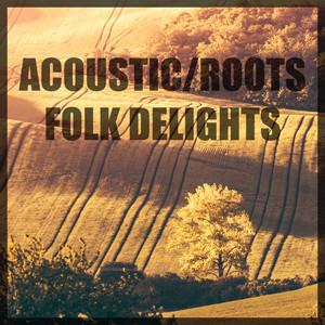 Acoustic/Roots/Folk Delights