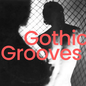 Gothic Grooves