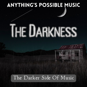 🖤 The Darkness 🖤 (The Darker Side Of Music)