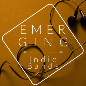 Emerging Indie Bands