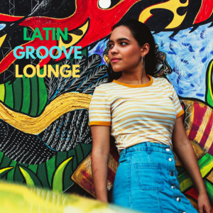 LATIN GROOVE LOUNGE ! 💃🕺