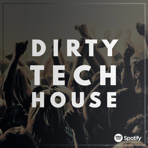 Dirty Tech House