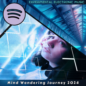 Experimental Trance Music 2025 – Mind Wandering Journey 💜