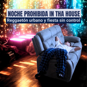 Noche prohibida in tha House: Reggaetón urbano y fiesta sin control cover