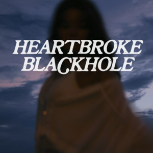 songs for when you’re in a heartbroke blackhole 💫 cover