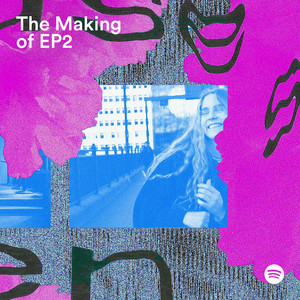 The Making of EP2