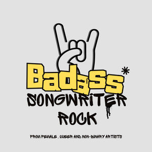 badass female, queer, and non binary songwriter rock