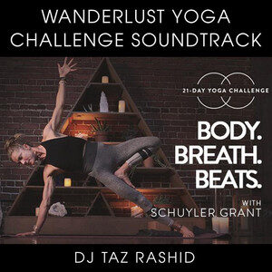 Wanderlust Yoga Challenge Soundtrack // DJ Taz Rashid cover