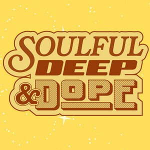 Soulful Deep & Dope cover