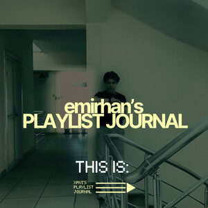 This Is: emirhan’s Playlist Journal cover