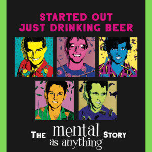 Mental as Anything: Pt 1 – Spring cover