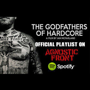 Agnostic Front – The Godfathers of Hardcore Playlist cover