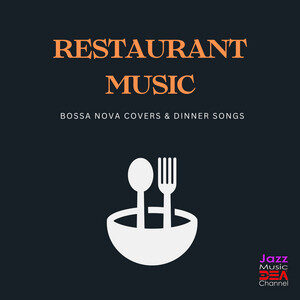 Restaurant Music: Bossa Nova Covers & Dinner Songs cover