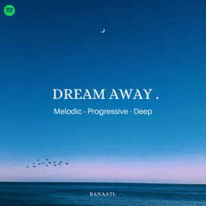 Dream Away – Melodic & Progressive Deep House | 2023 cover