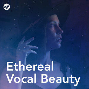 Ethereal Vocal Beauty ✨ vocal ambient chill cover