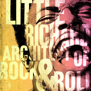 Little Richard: Architect of Rock & Roll