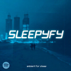 SLEEPYFY – ambient relaxation cover