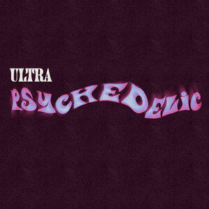 Ultra Psychedelic cover