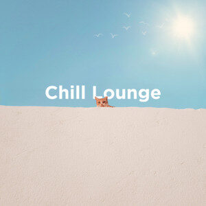 Chill Lounge ☀️ cover