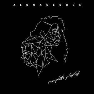 AlunaGeorge Complete Playlist cover