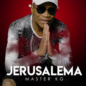 Best of MASTER KG – Jerusalema cover