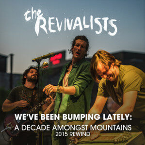 We’ve Been Bumping Lately: A Decade Amongst Mountains 2015 Rewind cover