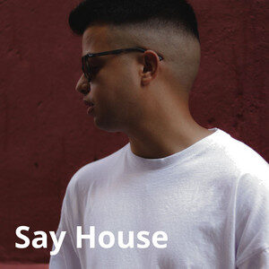SAY HOUSE cover