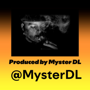 Produced by Myster DL