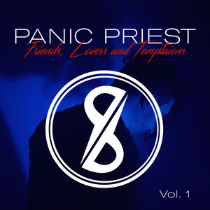 Panic Priest – Friends, Lovers and Temptations Vol. 1