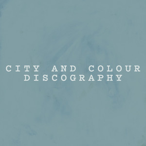 City and Colour Discography