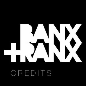 Banx & Ranx Credits