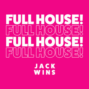 FULL HOUSE! Playlist by Jack Wins