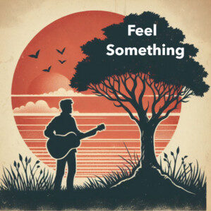 Feel Something