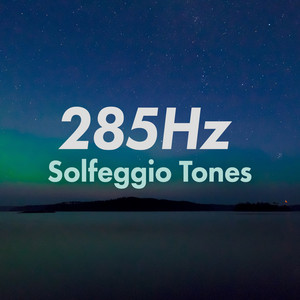 285Hz Solfeggio Tones: remembering & healing