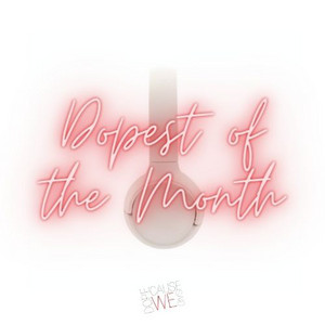 DOPEST of the Month