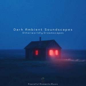Dark Ambient Soundscapes | Otherworldly Dreamscapes