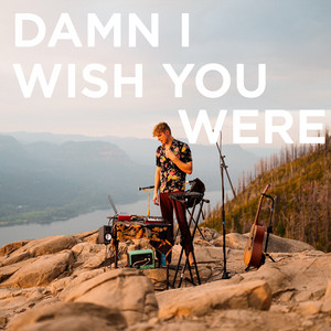 DAMN I WISH YOU WERE ππ