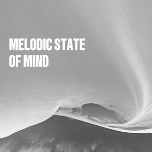 Melodic State of Mind