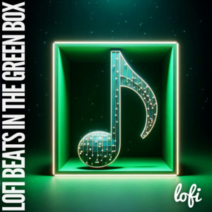 Lofi Beats in the Green Box