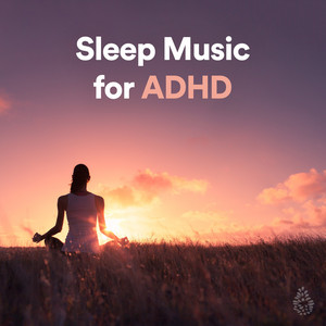 Sleep Music for ADHD