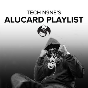 Tech N9ne’s ALUCARD Playlist