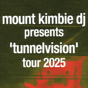 Mount Kimbie DJ Presents: Tunnelvision