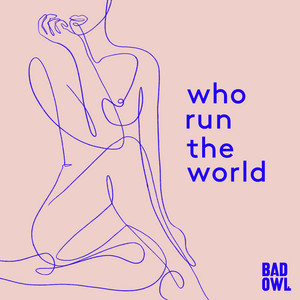 Who Run The World