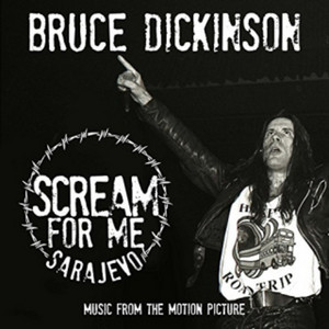 Bruce Dickinson: Scream For Me Sarajevo OST