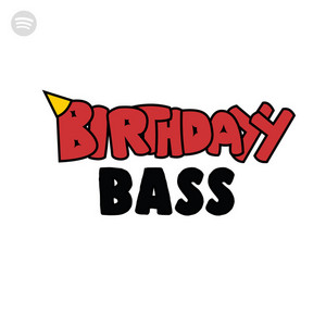 Birthdayy Bass: Dubstep, Trap, DnB & More