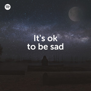 It’s ok to be sad – Melancholic Indie