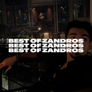 ZANDROS / BEST OF π
(raw, u need me, don’t cry, need to know, off the deep end, look what you’ve done to me, obsessed, your touch, eros, hedonist)